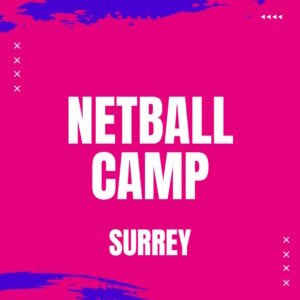 Netball Camp- Surrey