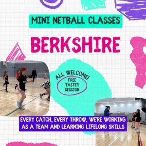 Berkshire Mini Netball Taster Session Saturday 12th Sept